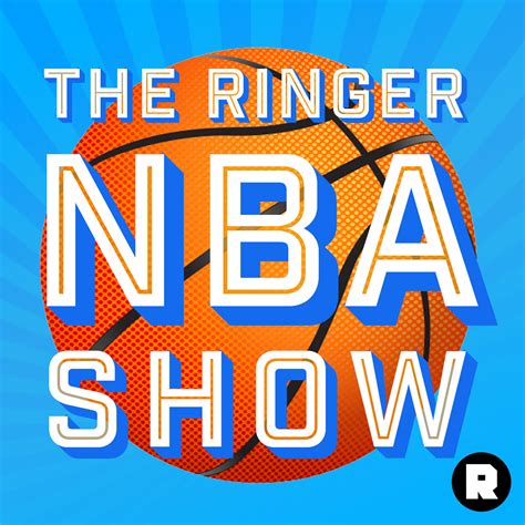 The Ringer NBA Show .